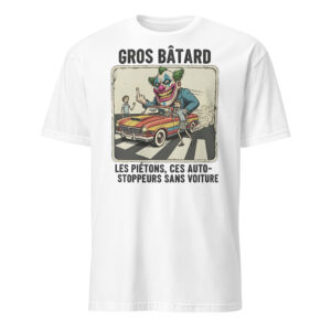 T-shirt Unisexe Gros Bâtard chauffard